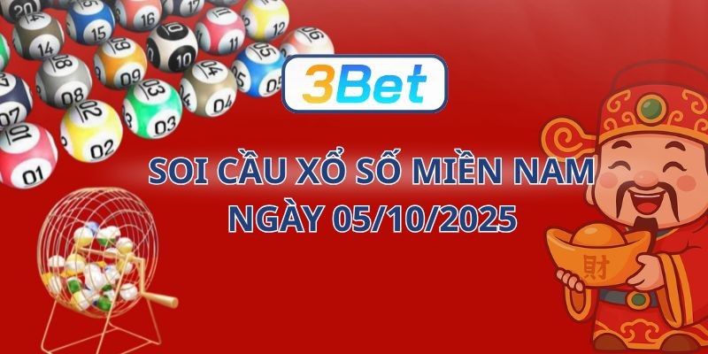 3BET Soi cầu XSMN ngày 05/10/2025 - Bắt số đẹp cùng 3BET hôm nay