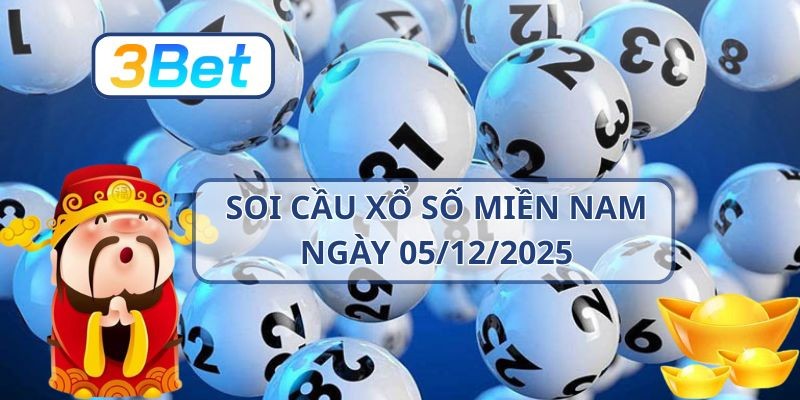 3BET Soi cầu XSMN ngày 05/12/2025 - Chọn số đẹp cùng 3BET