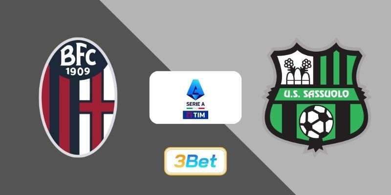 3BET Soi kèo Bologna vs Sassuolo 00h00 ngày 29/12/2025 - Serie A