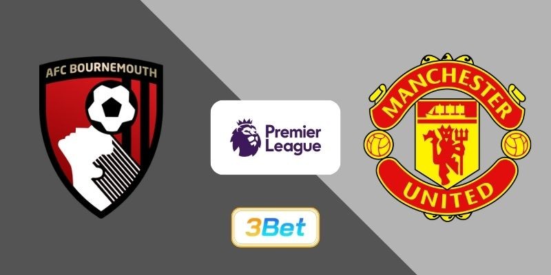3BET Soi kèo Bournemouth vs Man United 03h00 ngày 21/03/2026 - Premier League